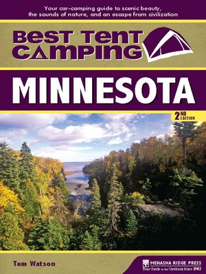 cover image of Minnesota: Your Car-Camping Guide to Scenic Beauty, the Sounds of Nature, and an Escape from Civilization